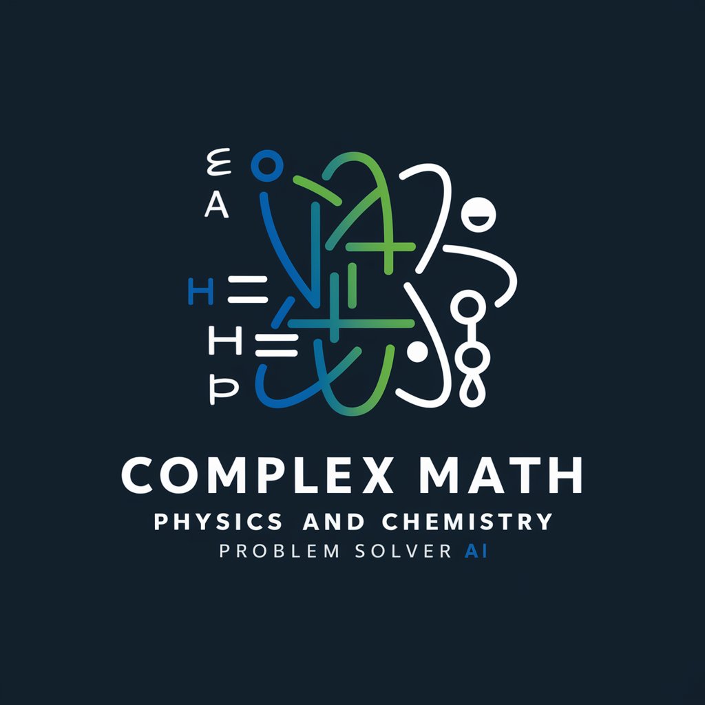 Complex Math, Physics and Chemistry Problem Solver in GPT Store