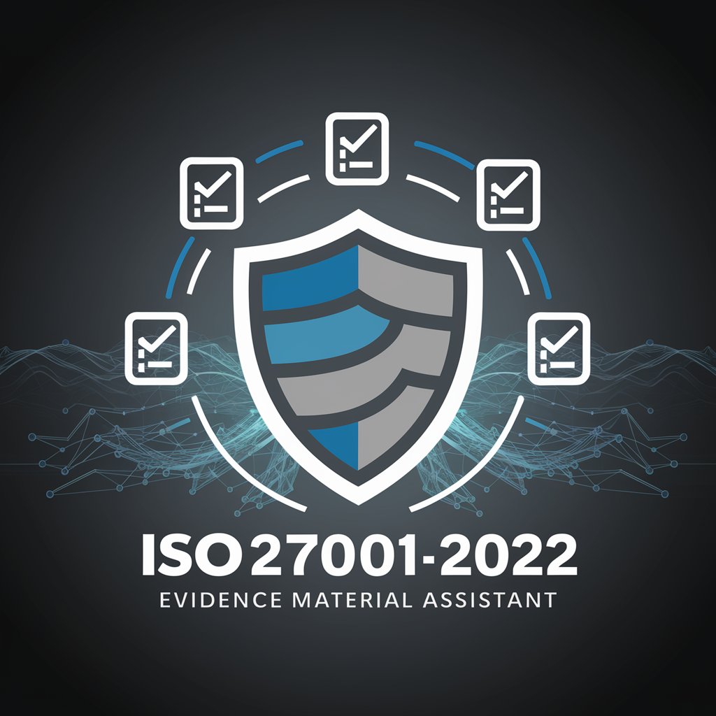 ISO27001:2022 Evidence Material Assistant