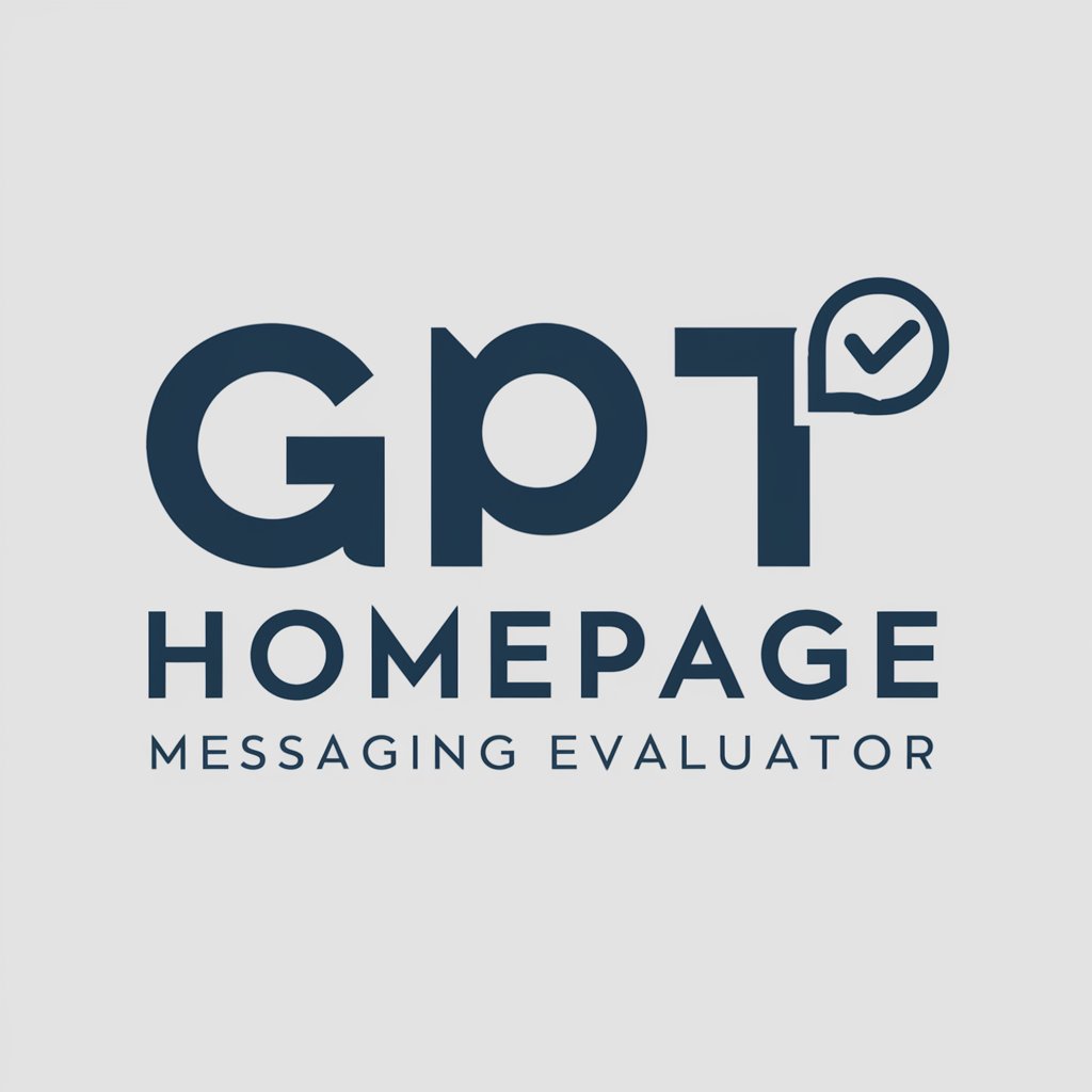 GPT Homepage Messaging Evaluator