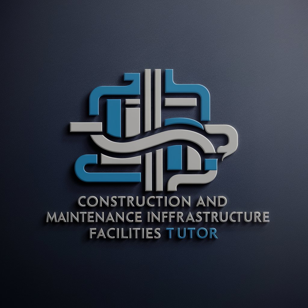 Construction and Maintenance of Infrastru... Tutor in GPT Store