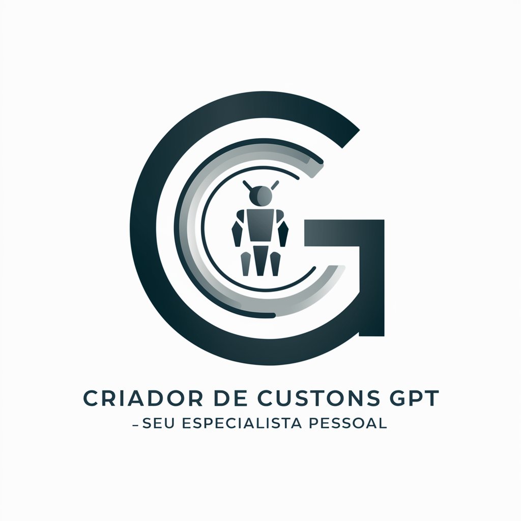 Criador de CUSTONS GPT - seu especialista pessoal