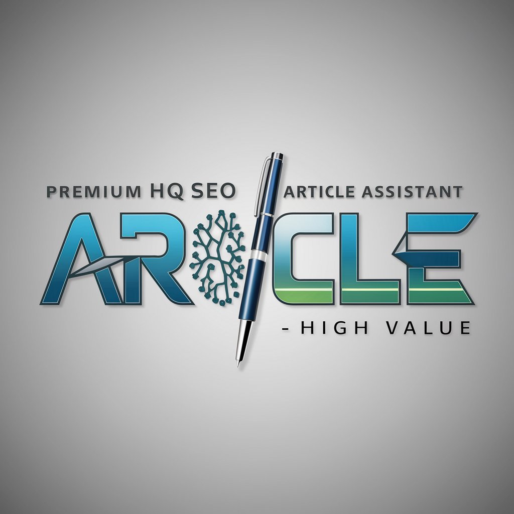 Premium HQ SEO Article Assistant - High Value in GPT Store