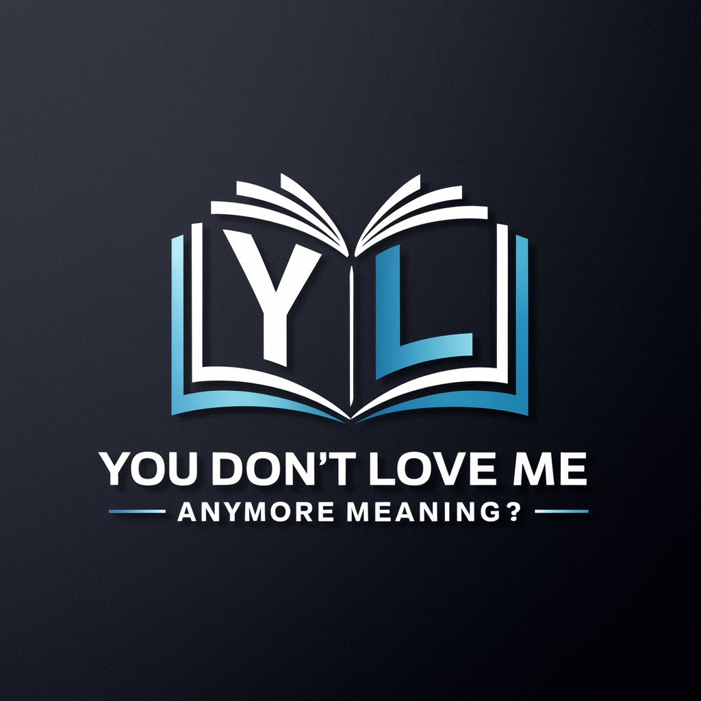 You Don't Love Me Anymore meaning? in GPT Store