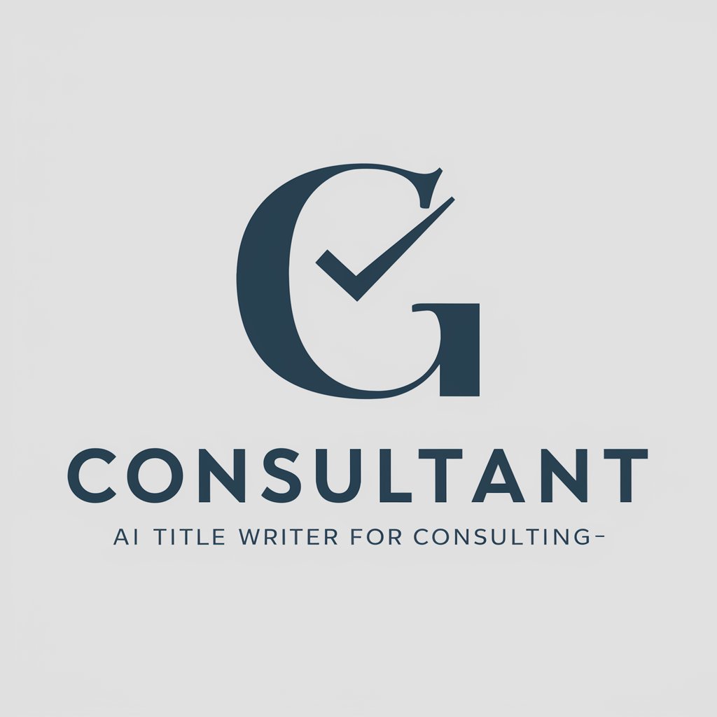 Title writer for consulting | ConsultantGPT