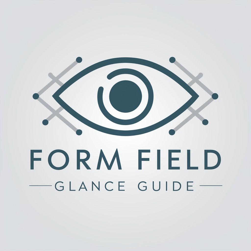 Form Field Glance Guide in GPT Store