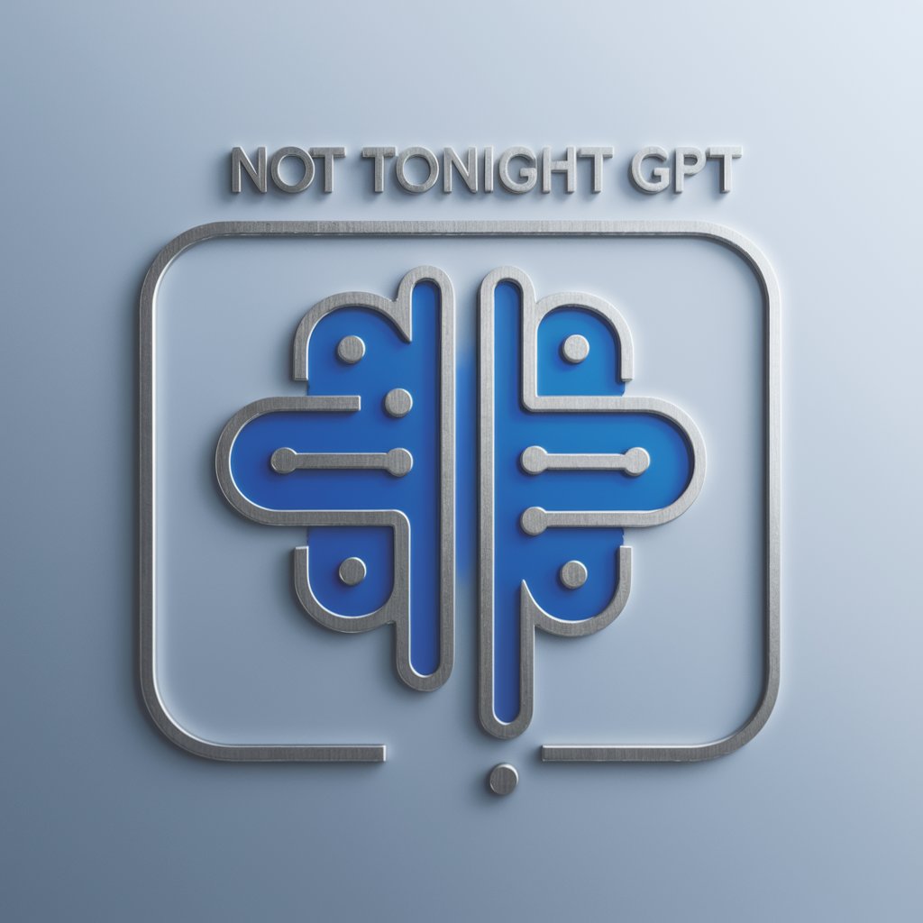 Not Tonight meaning? in GPT Store