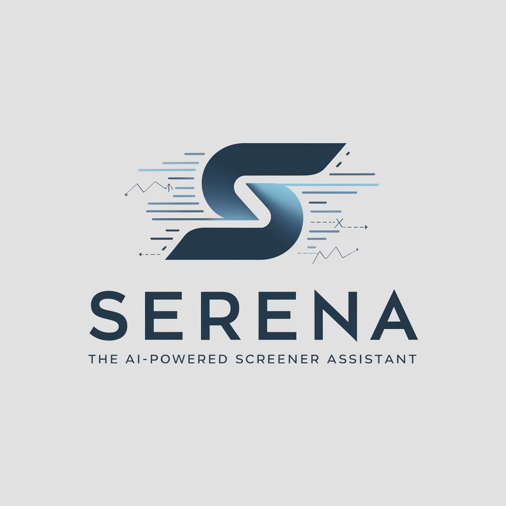 Serena: Your AI-Powered Screener Assistant