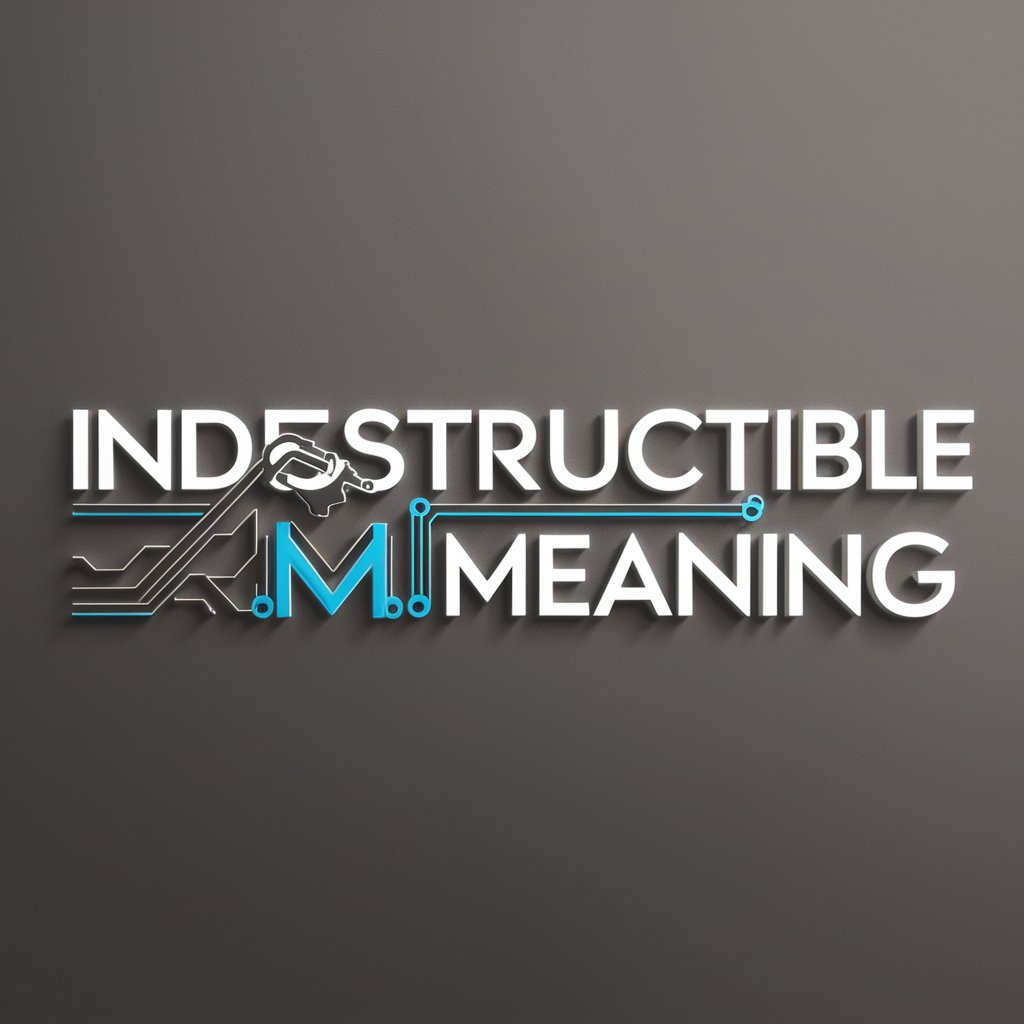 Indestructible meaning?