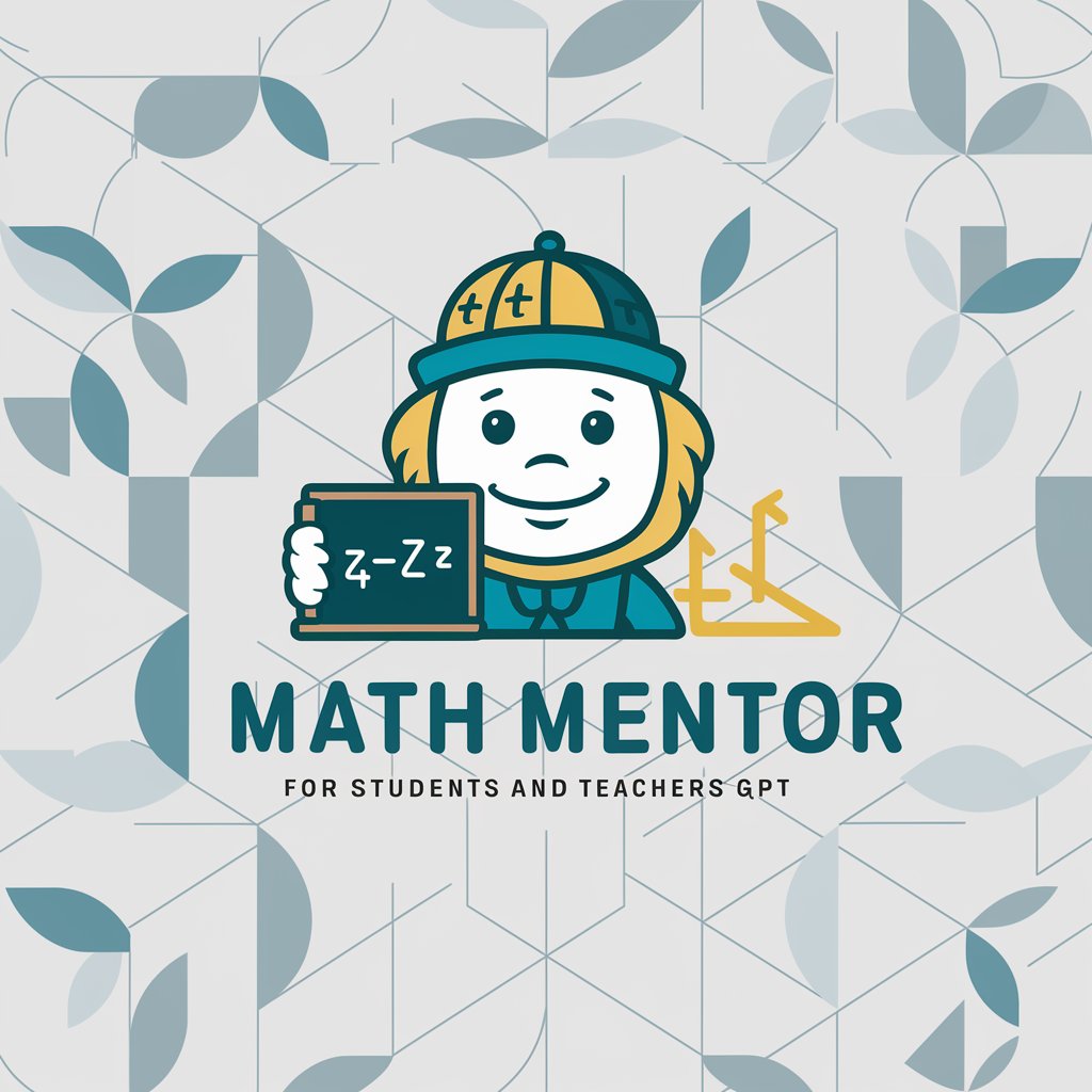 Math Mentor for Students and Teachers GPT
