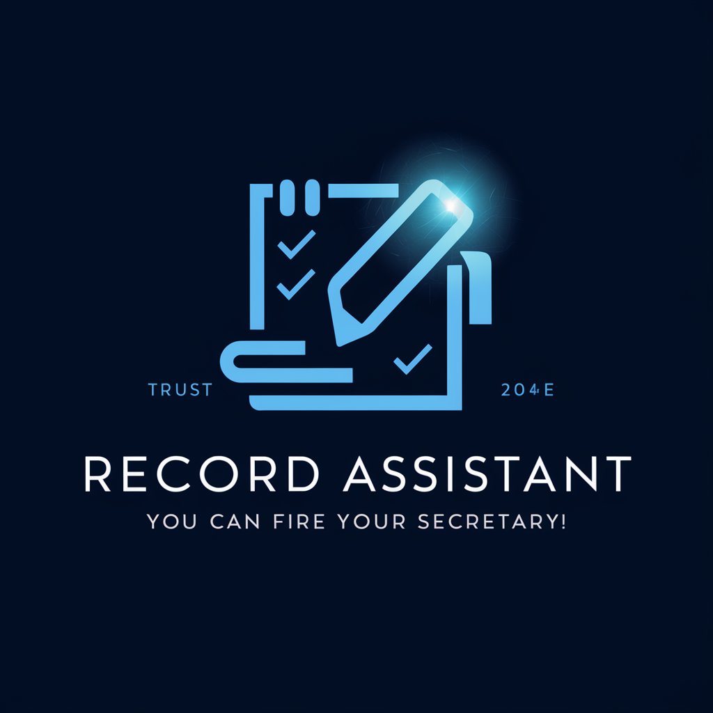 Record Assistant (You can fire your secretary!) in GPT Store