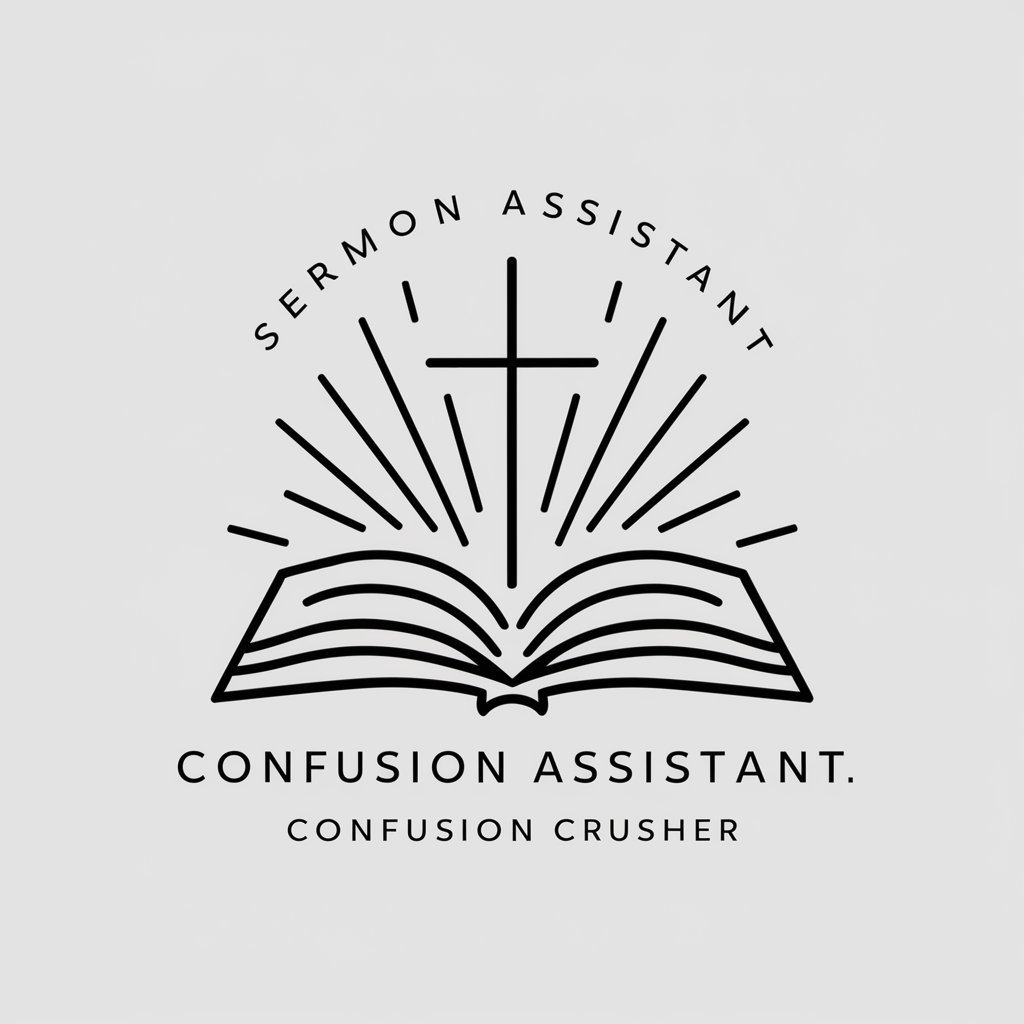 Sermon Assistant: Confusion Crusher