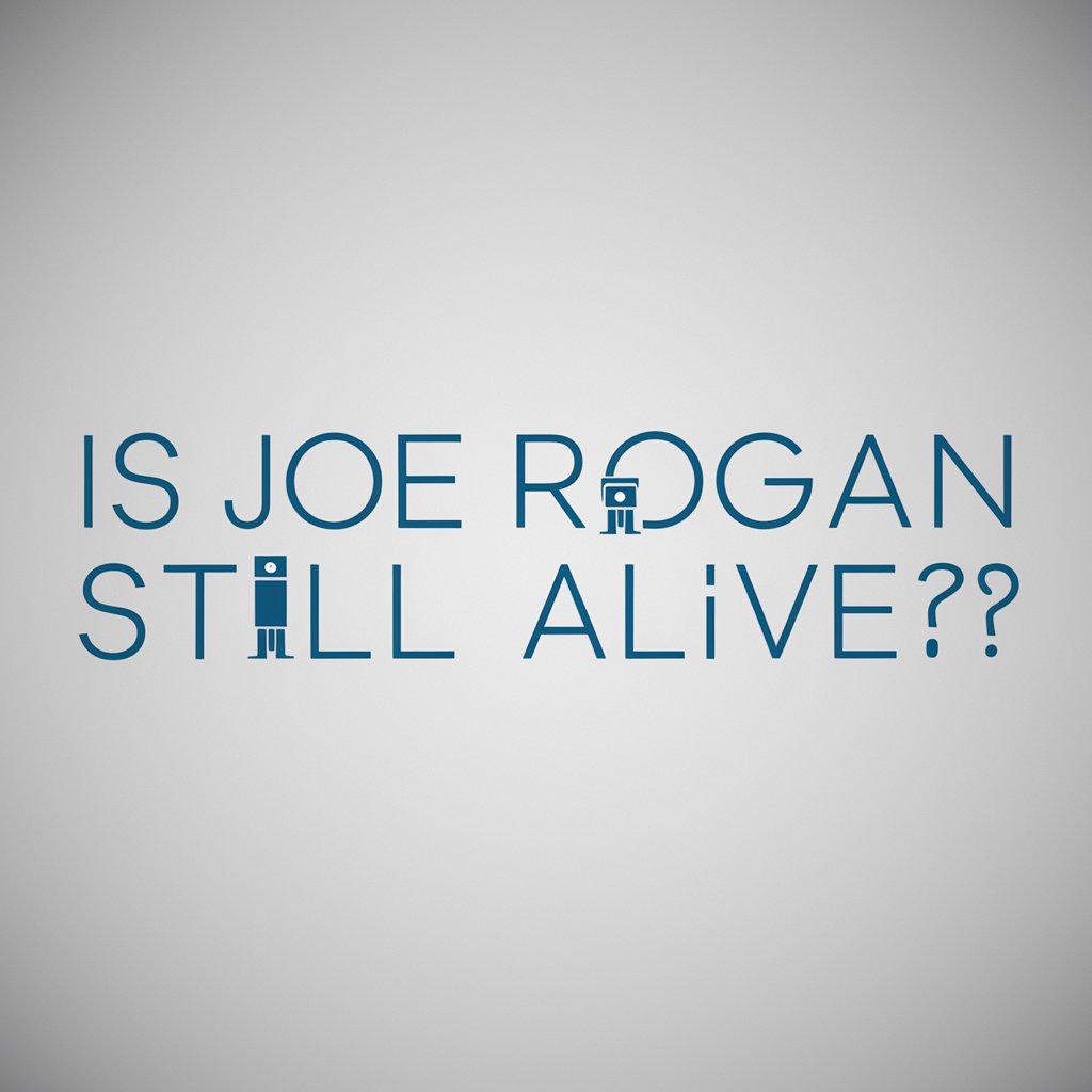 Is Joe Rogan Still Alive?