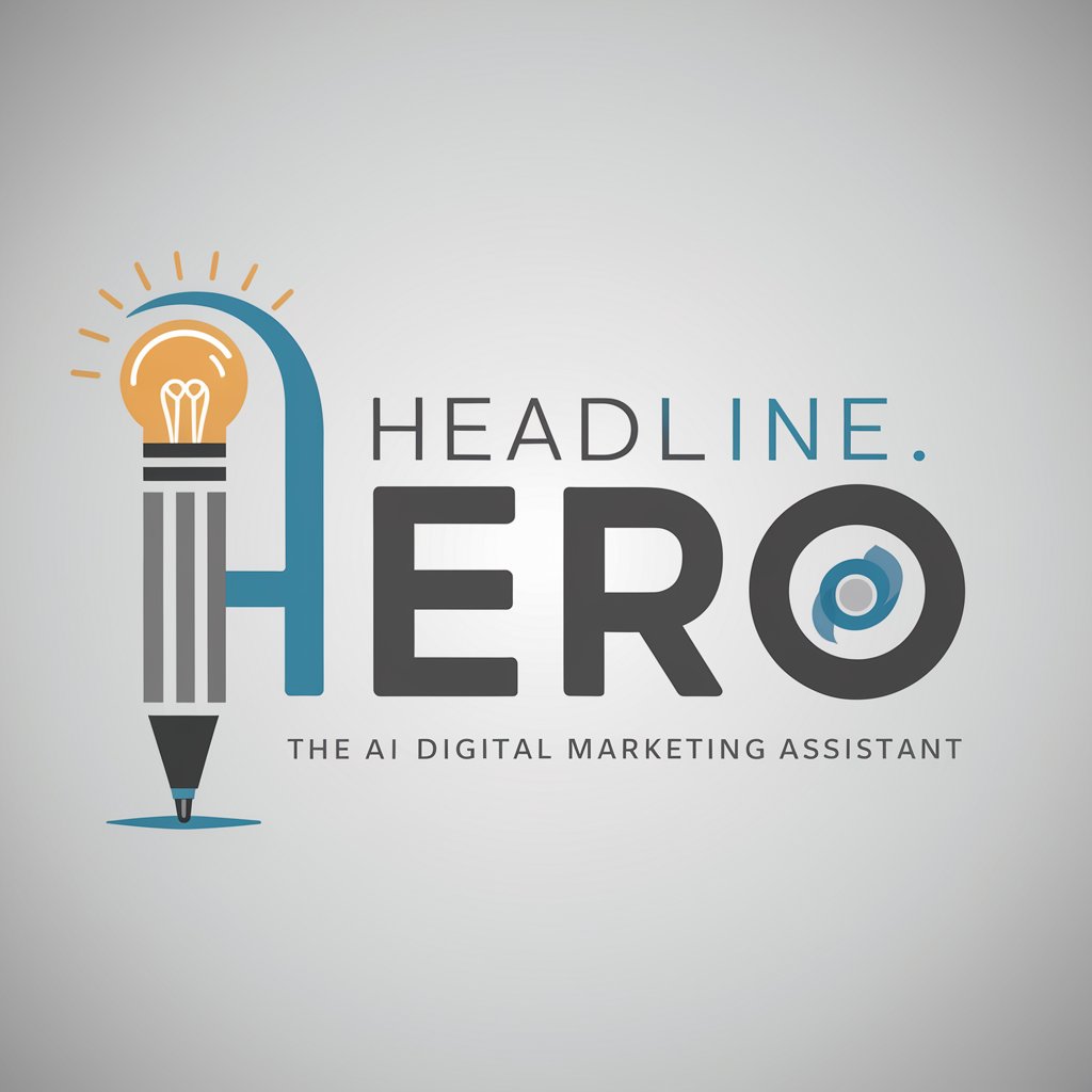 Headline Hero: The AI Digital Marketing Assistant