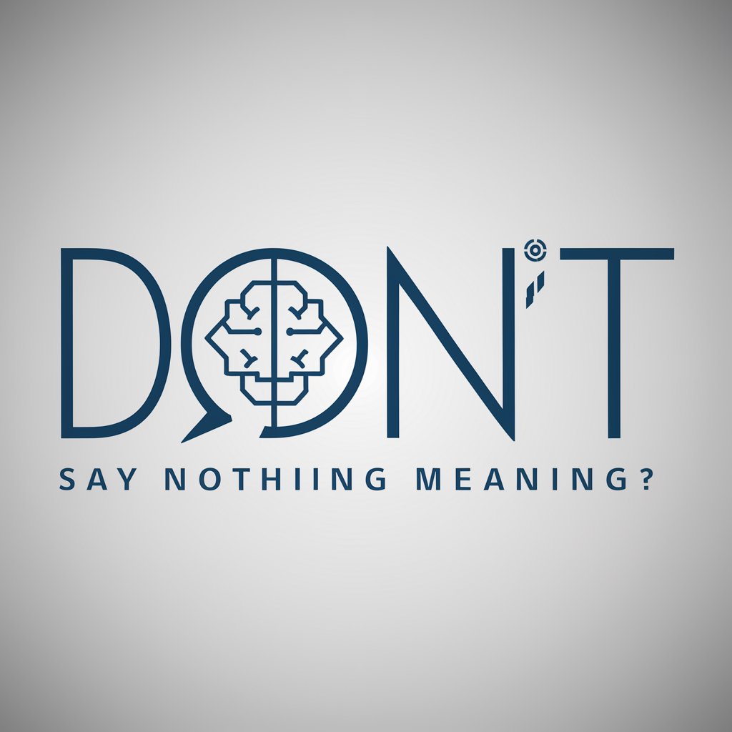 Don't Say Nothing meaning?
