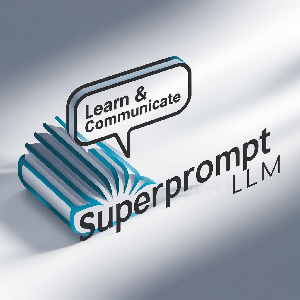 SuperPrompt Creation Template for LLMs in GPT Store