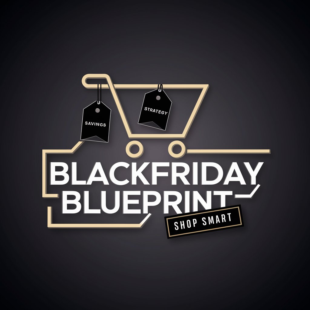 🛍️ BlackFriday Blueprint: Shop Smart 🏷️ in GPT Store