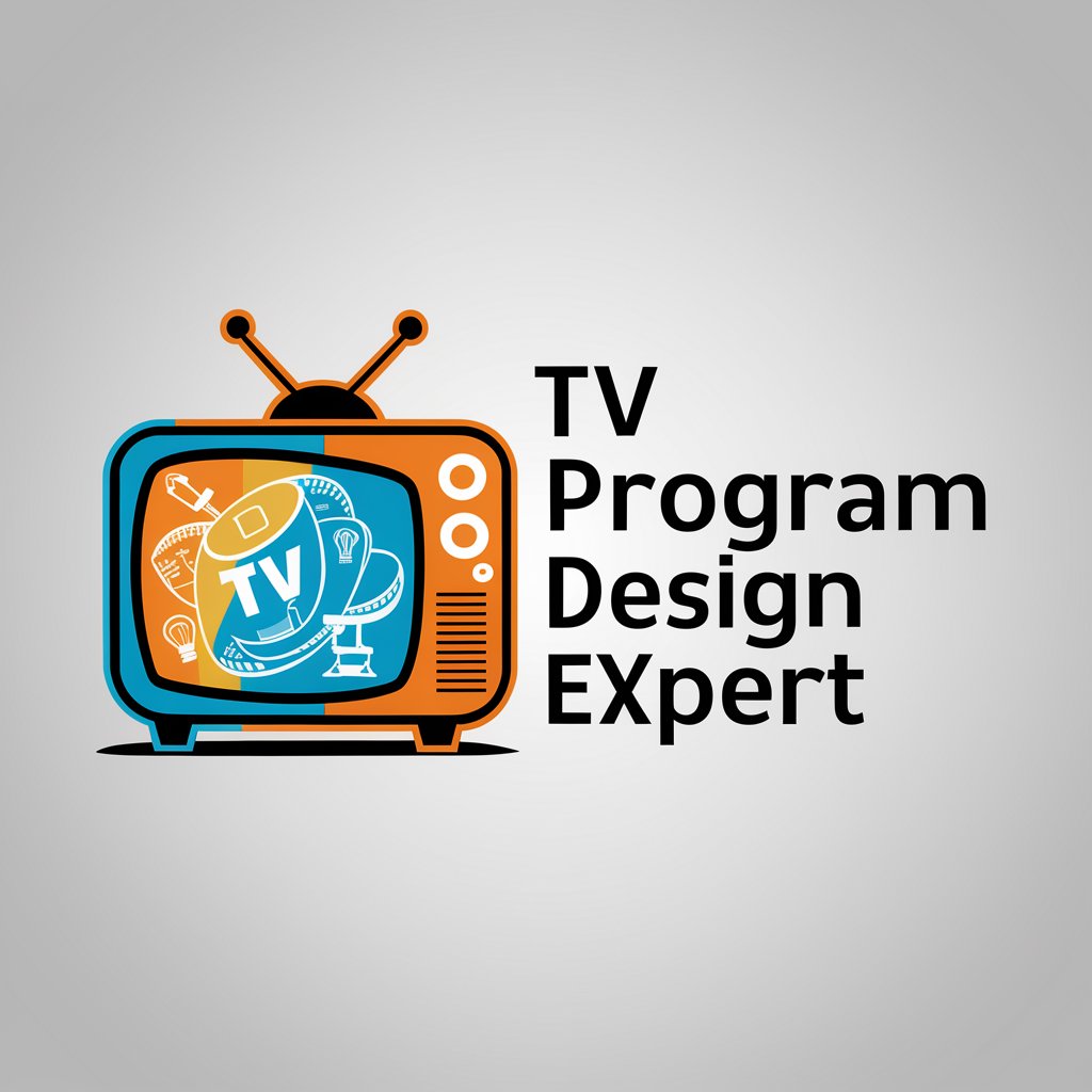 TV Program Design Expert in GPT Store