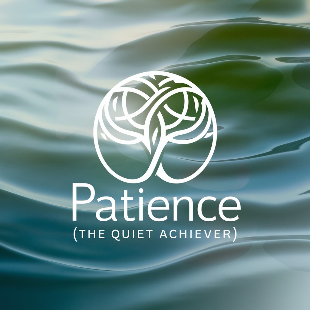 Patience (the quiet achiever)