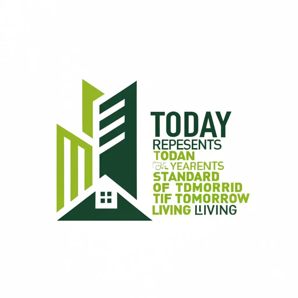 logo, Overall, "today represents the standard of tomorrow living" represents a new construction project. The two new buildings stand for environmentally friendly and innovative living. Already today we meet the CO2 standard which is prescribed for 2045. The name suggests a progressive, sustainable lifestyle and highlights the project as a pioneer in green building. Create a modern logo with the inscription. create it plagiarism-free and add the slogan, with the text "live today the standard of tomorrow", typography