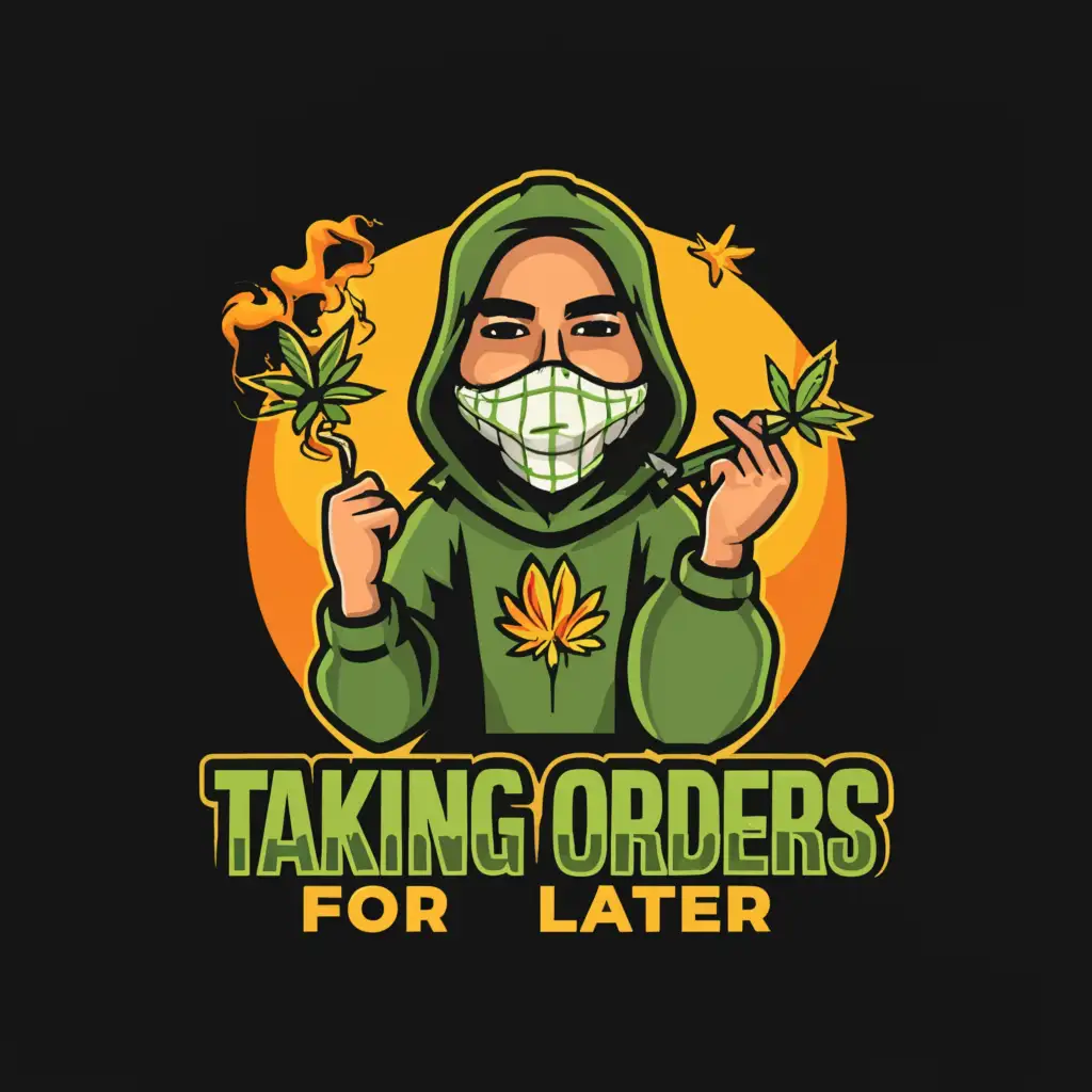 a logo design,with the text "taking orders for later", main symbol:A highly detailed weed inspired background with a cartoon character wearing a balaclava holding money and a joint,Moderate,clear background