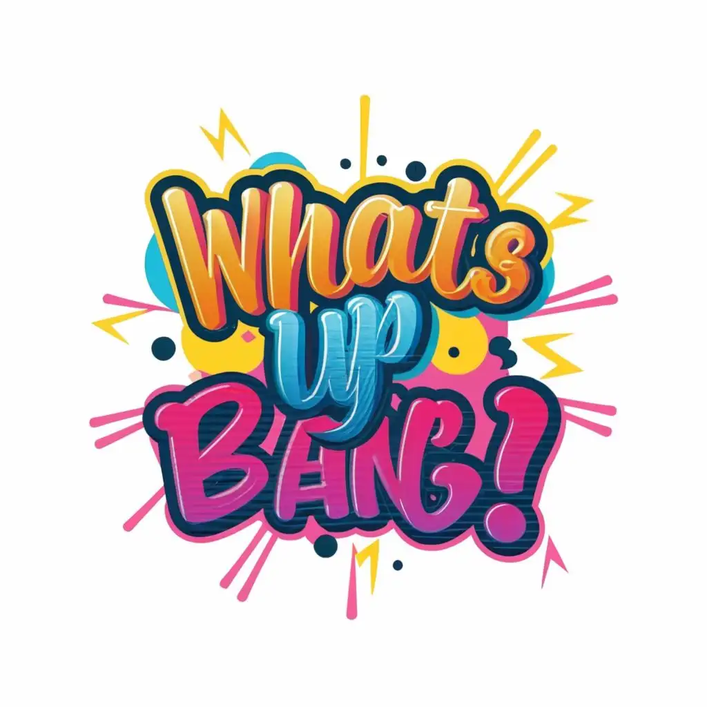 a logo design,with the text "WHAT'S UP BANG", main symbol:colourful,complex,be used in Entertainment industry,clear background