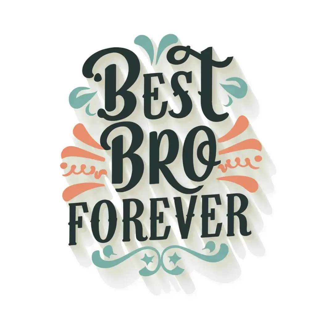 logo, Best bro forever, with the text "Best bro forever", typography
