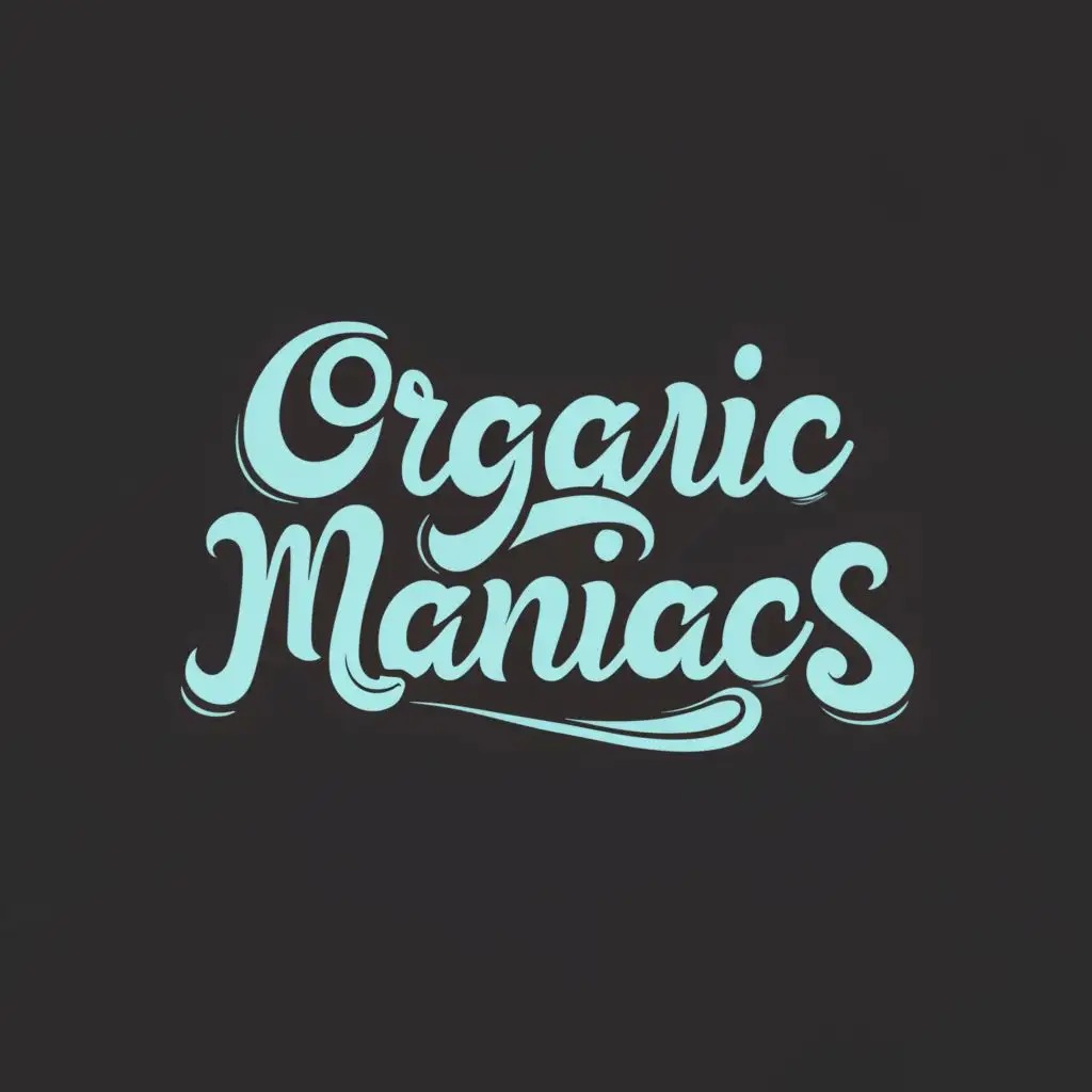 logo, Create a wavy font in the style of the water brand liquid death, make it outstanding... the logo should be appealing to young people its a otganic food brand, with the text "organic maniacs", typography, be used in Restaurant industry