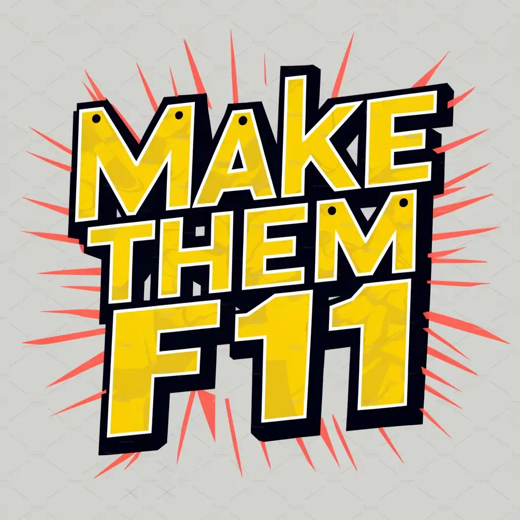 Create me an animated twitch emote which says Make them F11 in a Stylised font with a clear background