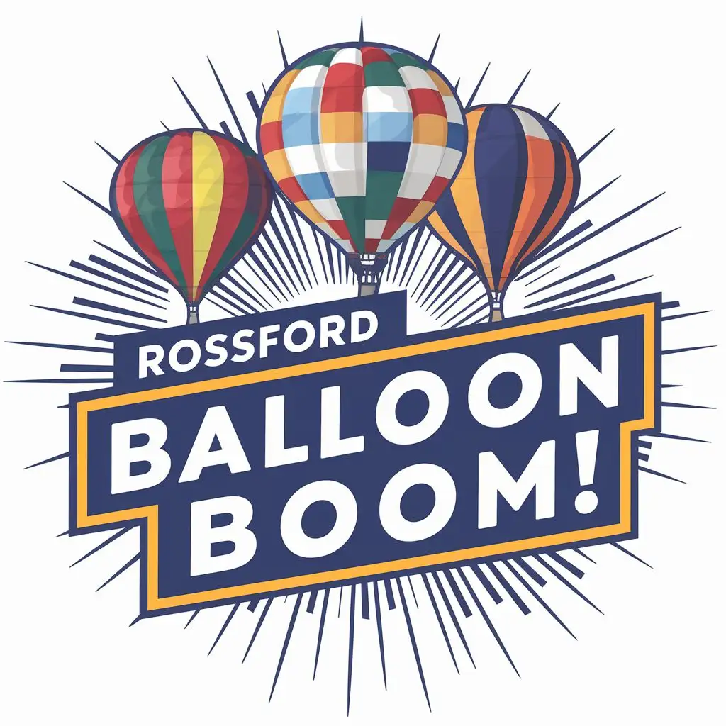 logo, hot air balloons
firework, with the text "Rossford
Balloon Boom!", typography, be used in Events industry