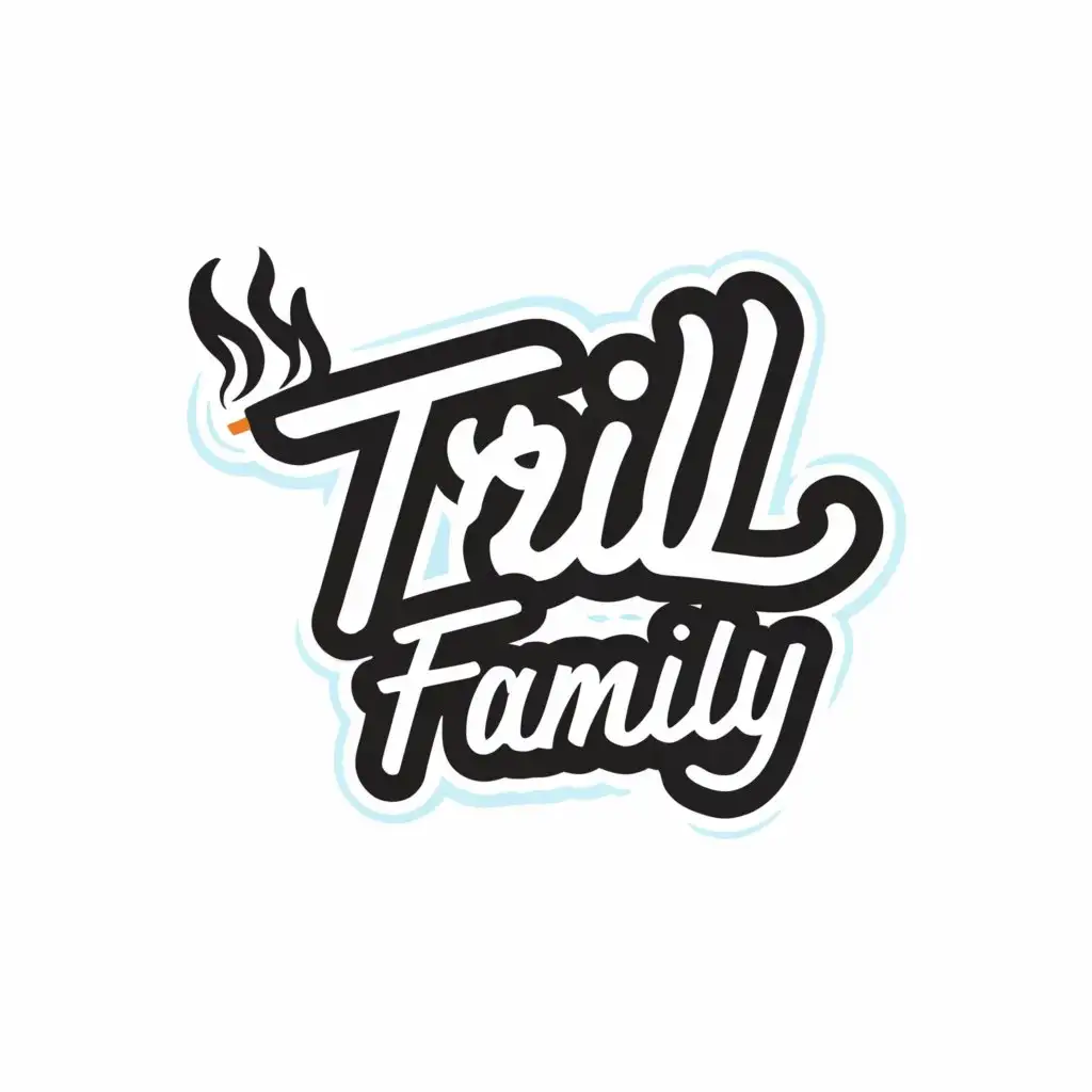 a logo design,with the text "Trill Family", main symbol:lighting a blunt,Moderate,be used in Entertainment industry,clear background