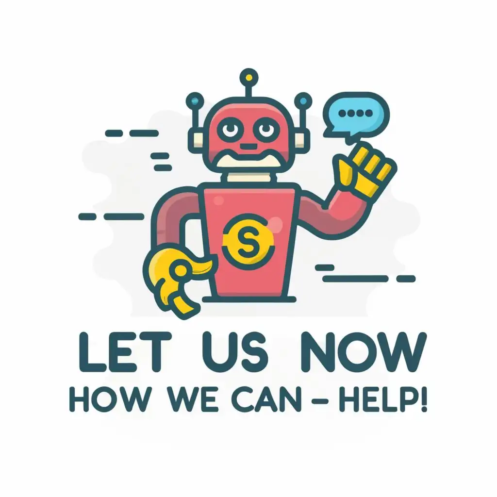 logo, Robot answering phone, with the text "Let us know how we can help! ", typography, be used in Internet industry