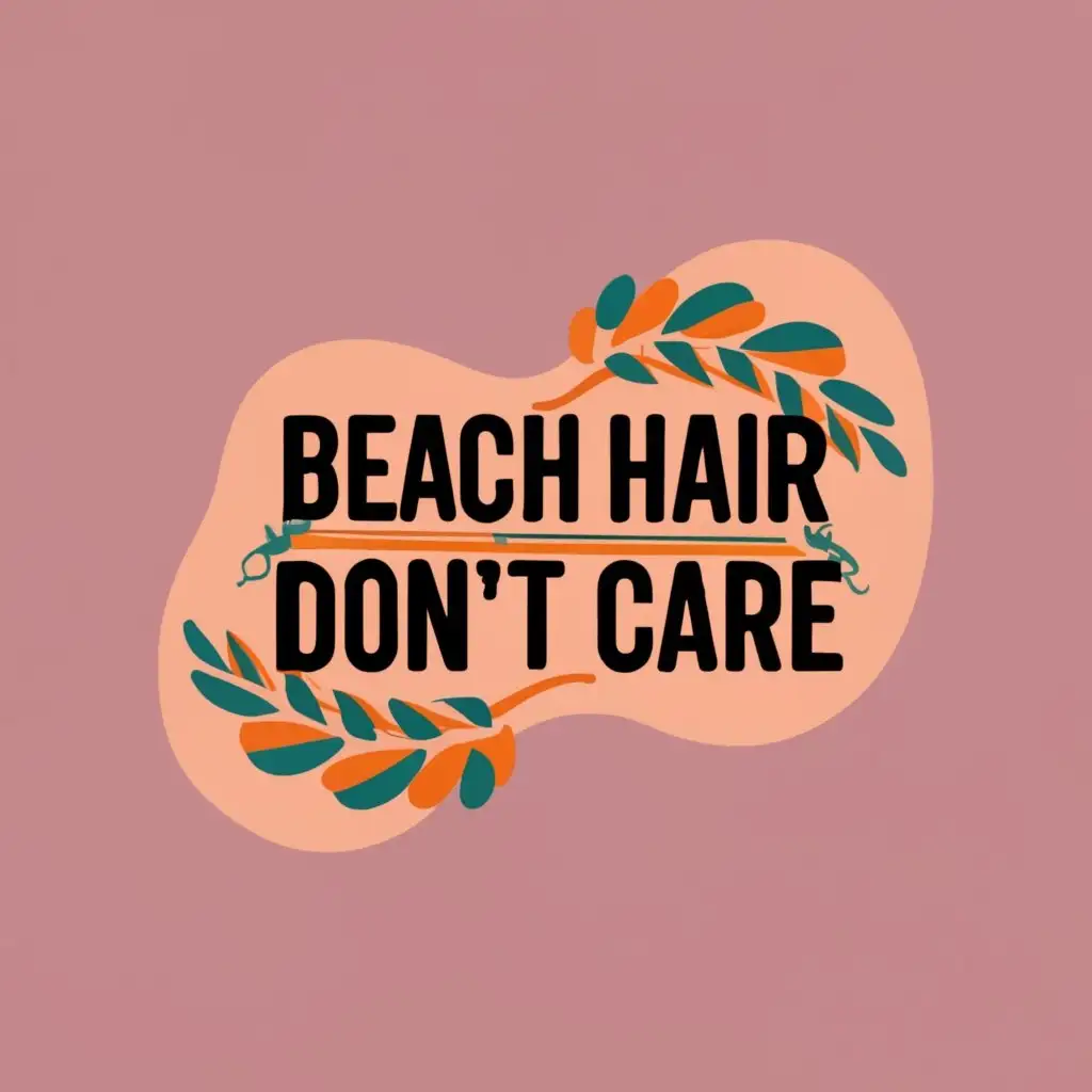logo, rest, with the text "Beach hair, don't care", typography, be used in Retail industry
