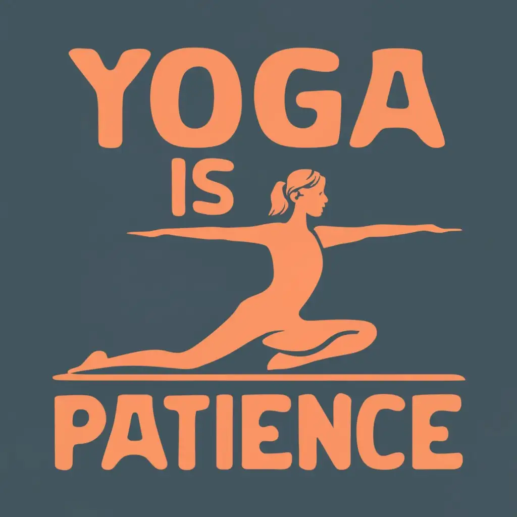logo, Yoga is patience, with the text "Yoga is patience", typography, be used in Sports Fitness industry
