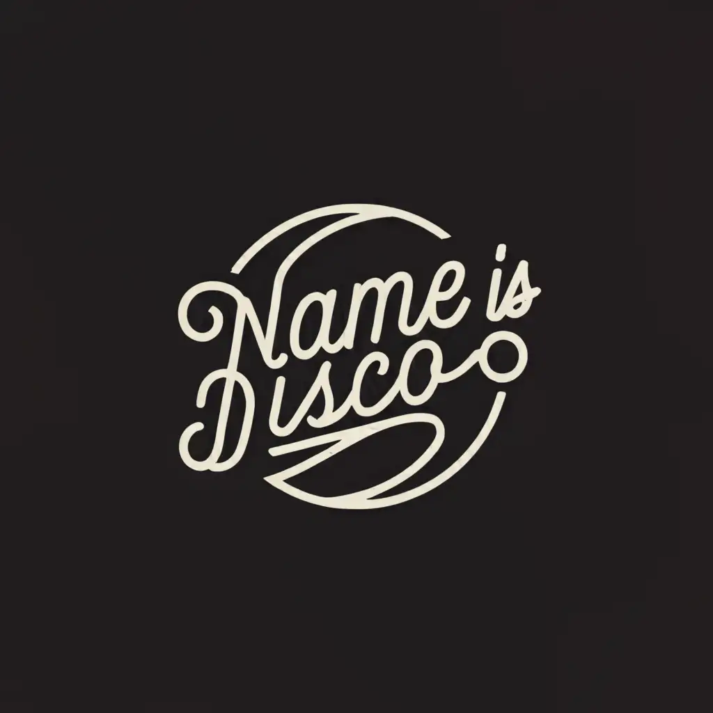 a logo design,with the text "name is disco", main symbol:circle,Minimalistic,be used in Entertainment industry,clear background