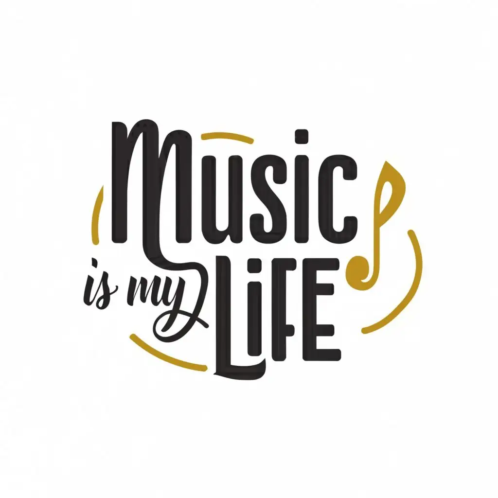 a logo design,with the text "Music its my life", main symbol:Music,Minimalistic,be used in Entertainment industry,clear background