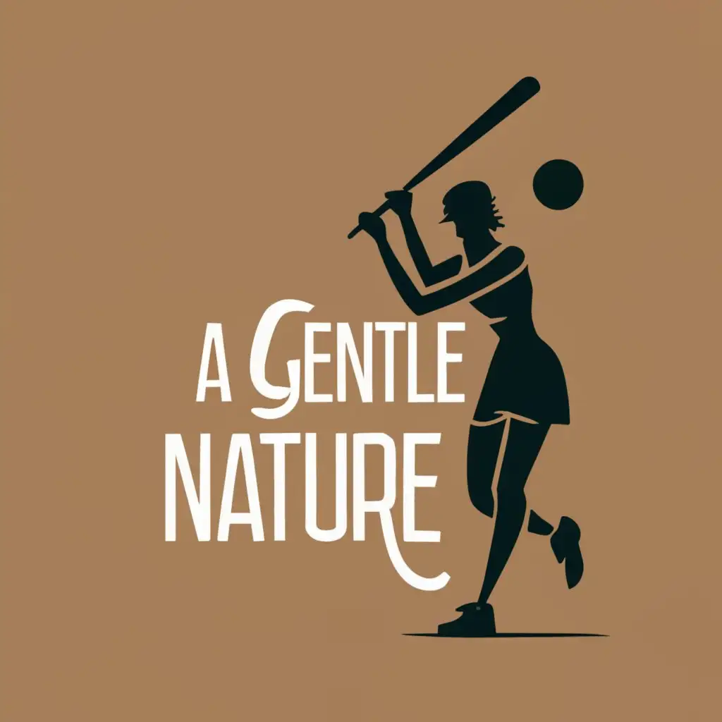 logo, silhouette of a sporty girl with a bat, with the text "a gentle nature", typography, be used in Entertainment industry