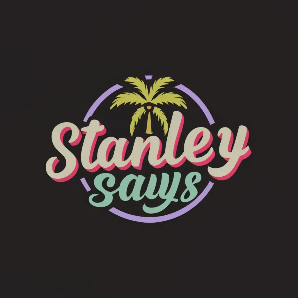 a logo design,with the text "Stanley Says", main symbol:A palm tree retro vibe Miami vice,Moderate,be used in Legal industry,clear background