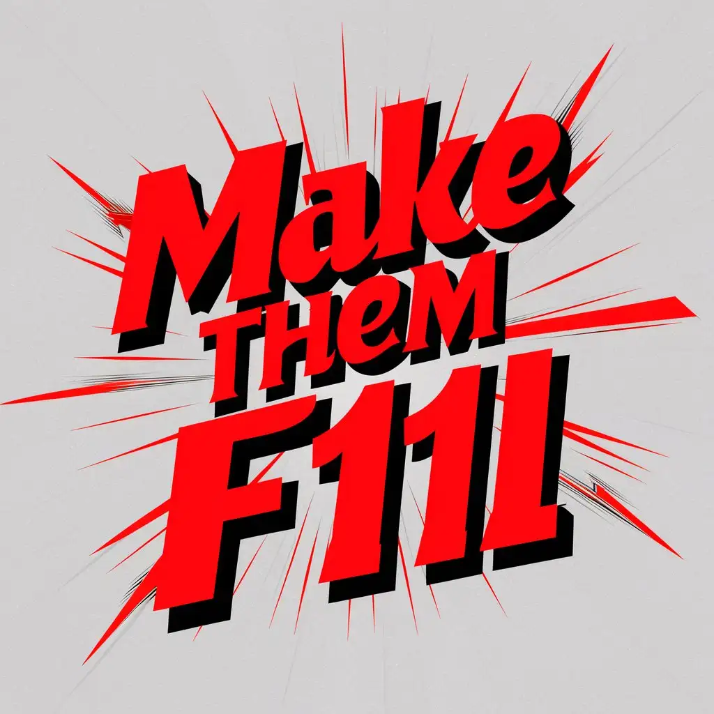 "Make Them F11" in a red Stylised font with a clear background. 