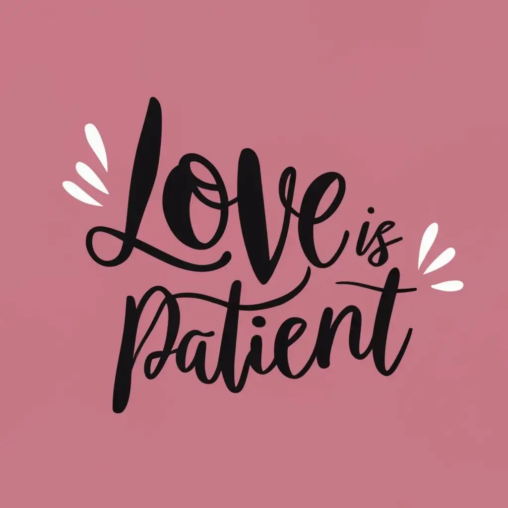 logo, Love is patient, with the text "Love is patient", typography, be used in Travel industry
