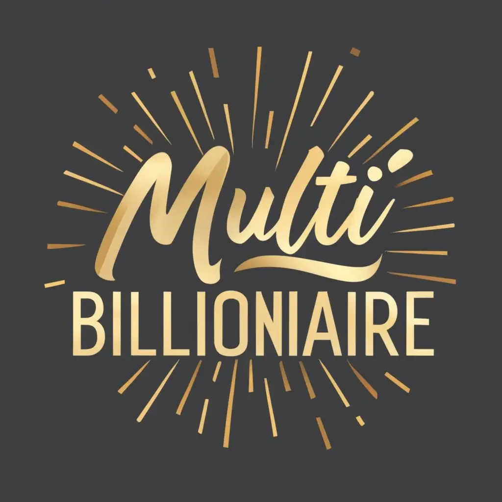 logo, Money and power, with the text "Multi Billionaire in gold color with black background", typography