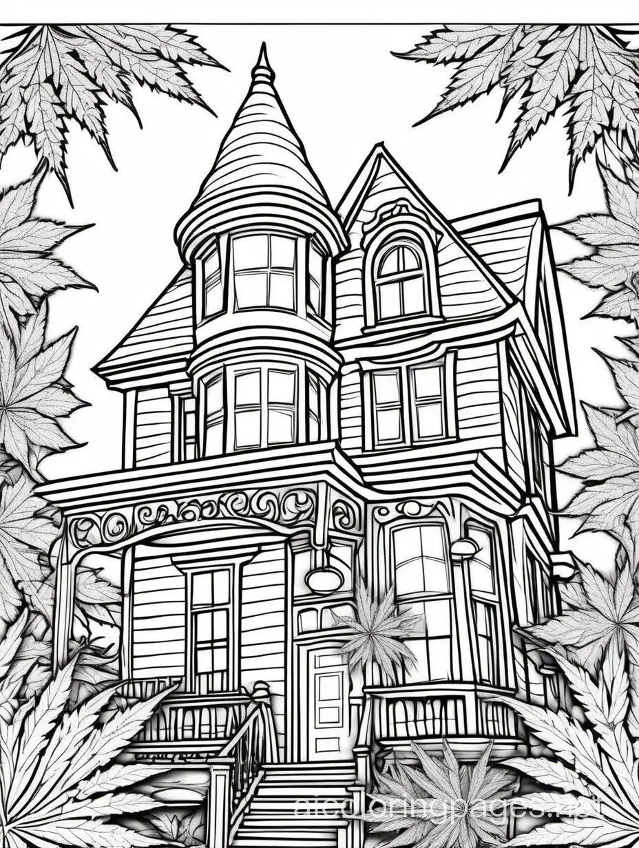 victorian house surrounded by marijuana leaves, Coloring Page, black and white, line art, white background, Simplicity, Ample White Space. The background of the coloring page is plain white to make it easy for young children to color within the lines. The outlines of all the subjects are easy to distinguish, making it simple for kids to color without too much difficulty