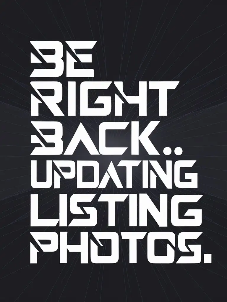 be right back. updating listing photos

typography
