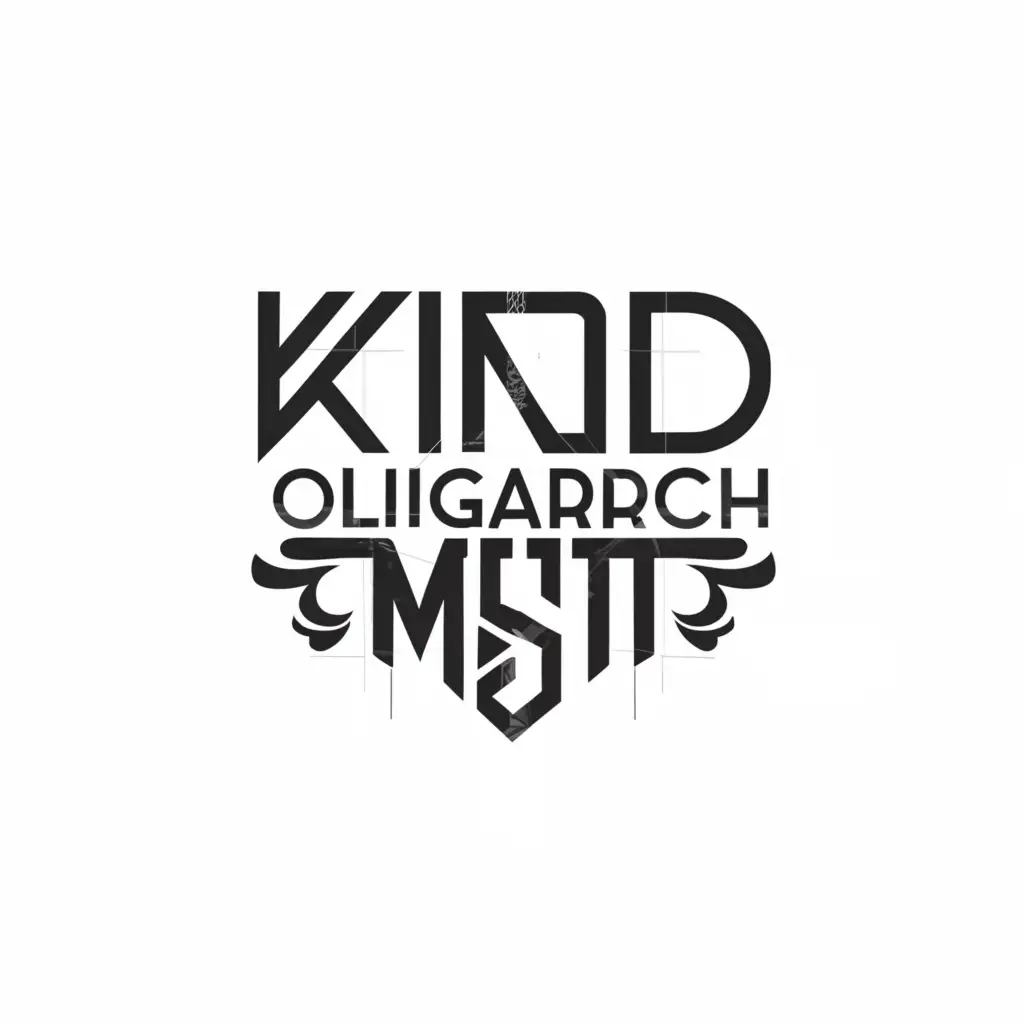 a logo design,with the text "Kind oligarch mst", main symbol:Kind oligarch mst,Moderate,clear background