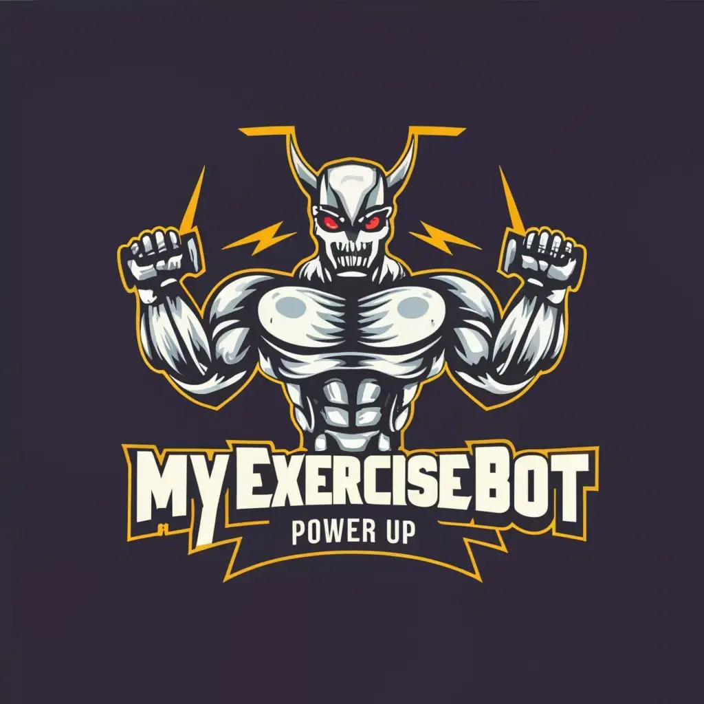 logo, Muscular Evil Robot, with the text "My Exercise Bot 
Power Up", typography, be used in Sports Fitness industry