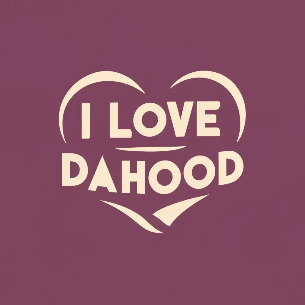 logo, Hearts, with the text "I Love DaHood", typography, be used in Entertainment industry