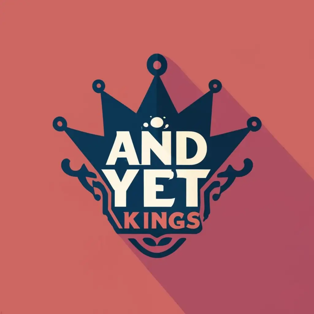 logo, CROWN, with the text "... AND YET KINGS", typography, be used in Nonprofit industry