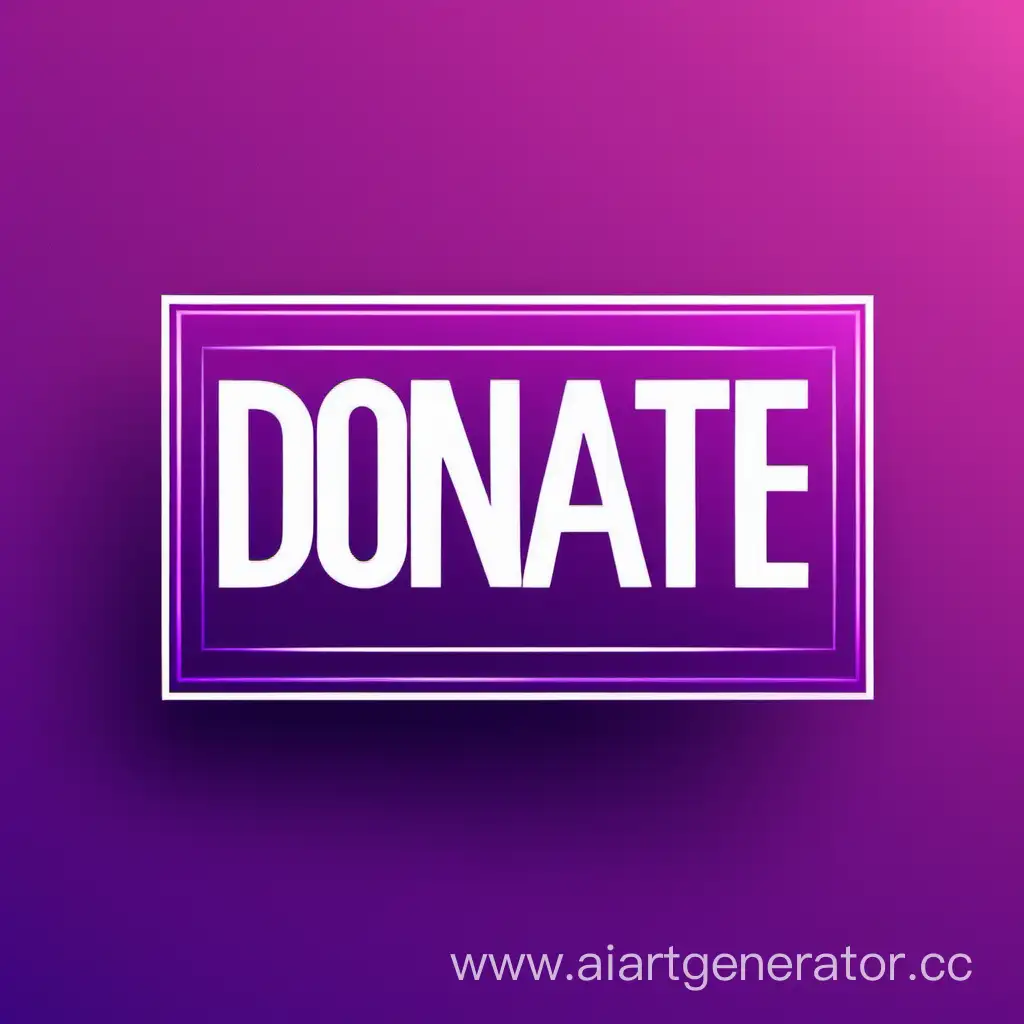 
Create an image of a rectangular shape with a gradient purple background. At its center, place a vibrant inscription saying "donate," drawing attention with its brightness and contrast against the background.