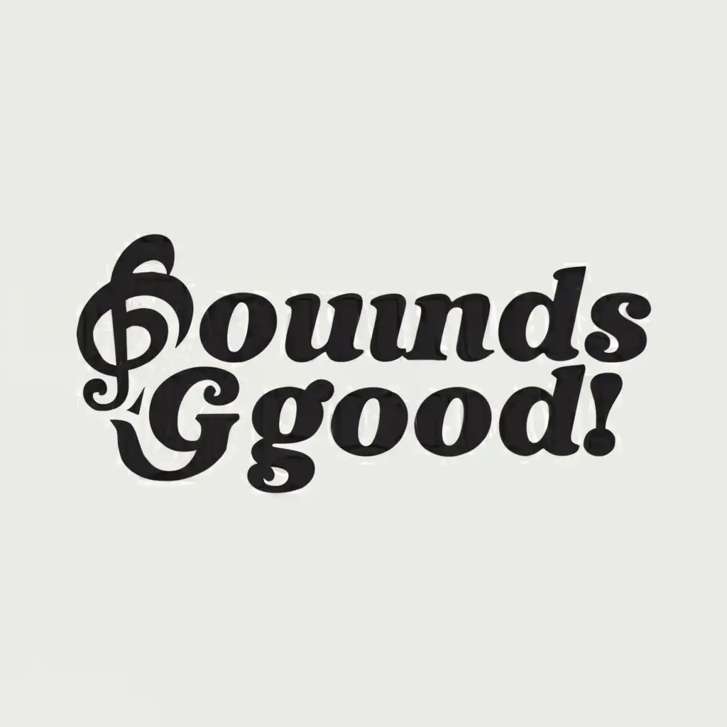a logo design,with the text "Sounds Good", main symbol:note, ,Minimalistic,clear background