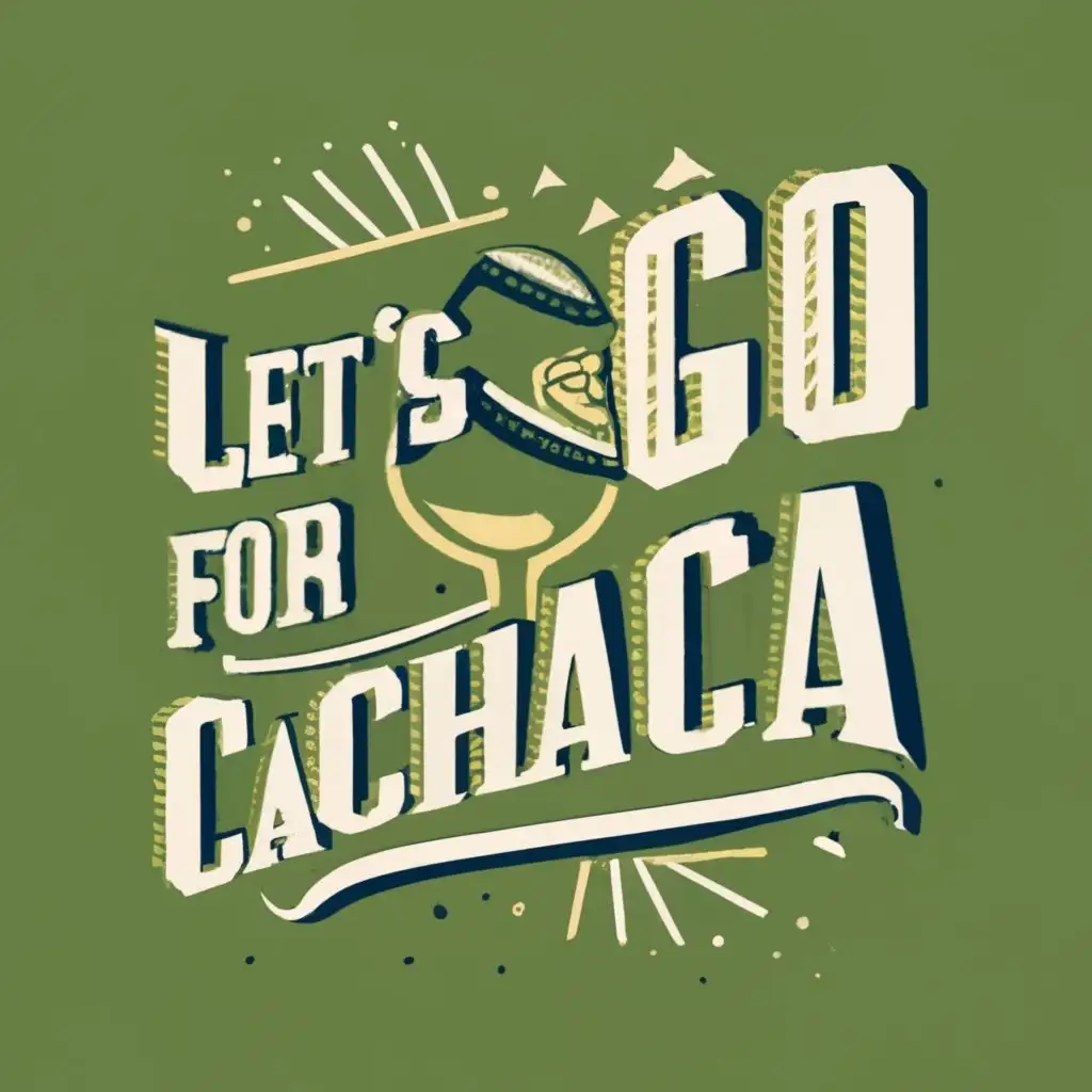logo, beer, with the text "Let's go for cachaca", typography