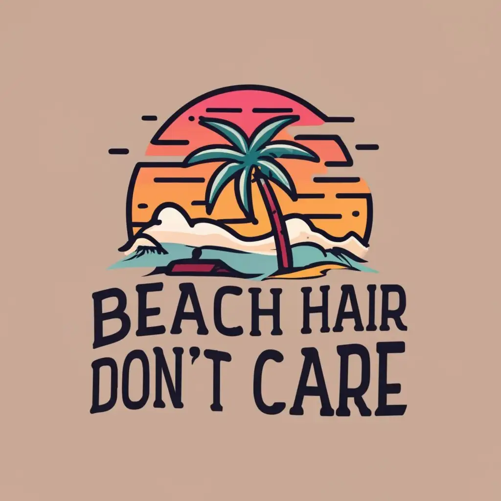 logo, rest, with the text "Beach hair, don't care", typography, be used in Sports Fitness industry